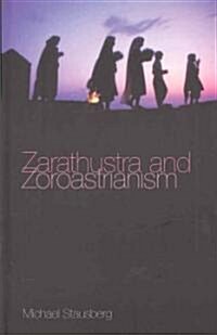 Zarathustra and Zoroastrianism (Hardcover)