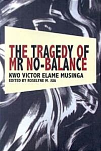 The Tragedy of MR No Balance (Paperback)