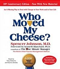 [중고] Who Moved My Cheese: The 10th Anniversary Edition (Audio CD, 10, Anniversary)