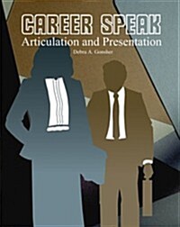 Career Speak: Articulation and Presentation (Paperback)