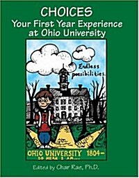 Choices: Your First Year Experience at Ohio University (Spiral)