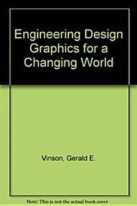 Engineering Design Graphics for a Changing World (Paperback)