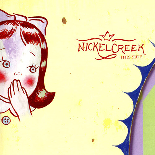 [수입] Nickel Creek - This Side [180g 2LP][45RPM]