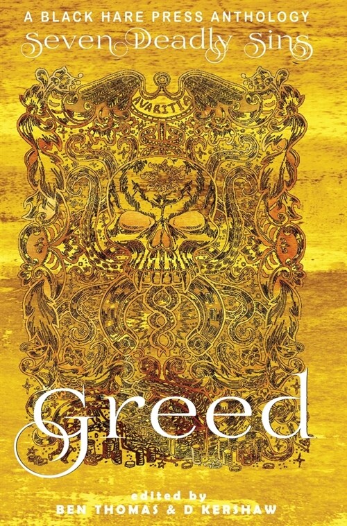 Greed: The desire for material wealth or gain (Hardcover)