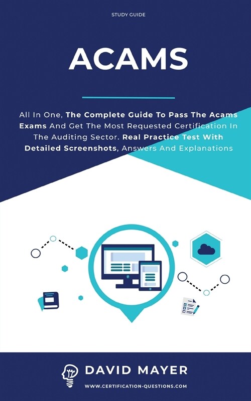 Acams: All In One, The Complete Guide To Pass The Acams Exams And Get The Most Requested Certification In the Auditing Sector (Paperback)