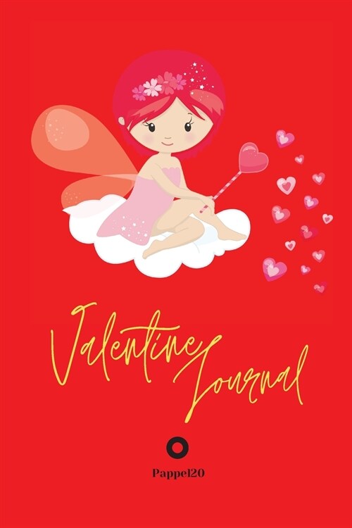 Valentine Journal for girls ages 6+ Girl Diary Journal for teenage girl Dot Grid Journal Red Cover 124 pages color 6x9 Inches (Paperback)