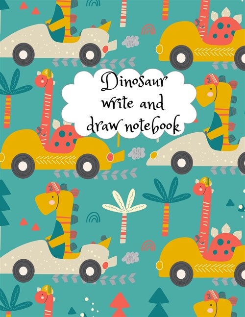 Dinosaur write and draw notebook (Paperback)