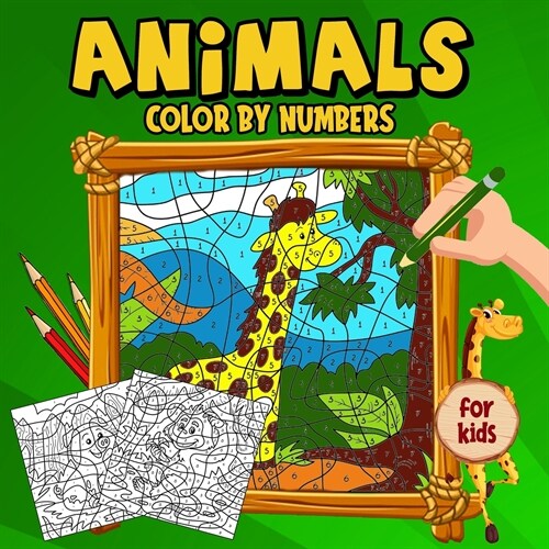 Animals Color by Numbers for Kids: Coloring Book Activity Pages for Toddlers Boys and Girls Ages 4-8 (Paperback)