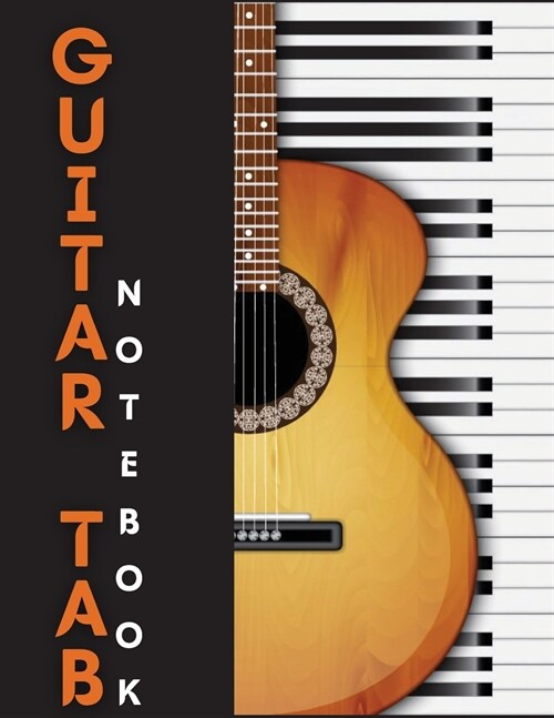 Guitar Tab Notebook: Amazing Blank Guitar Tab Journal - 6 String Guitar Chord and Tablature Staff Music Paper (Paperback)