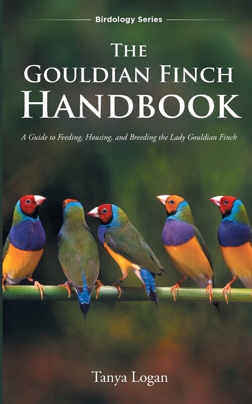 The Gouldian Finch Handbook (Paperback)