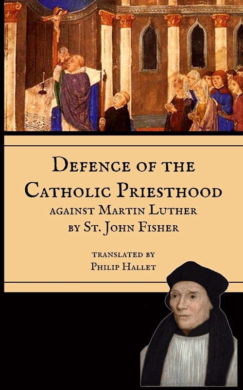 Defence of the Priesthood: Against Martin Luther (Paperback)