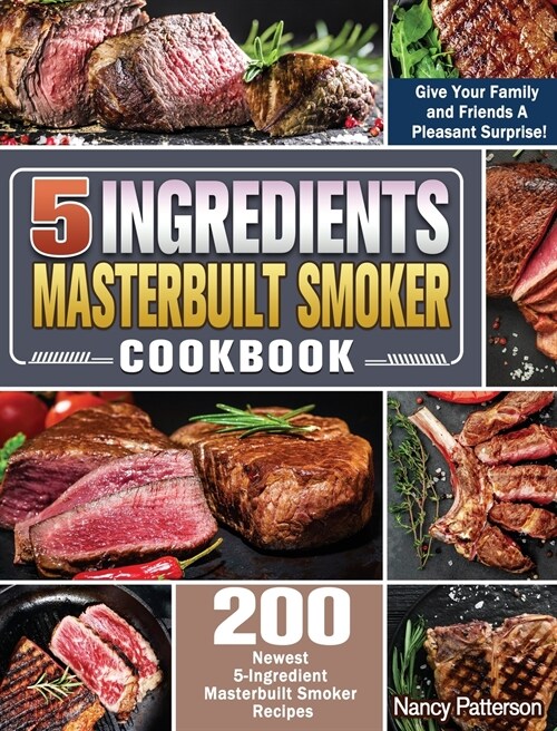 5 Ingredients Masterbuilt Smoker Cookbook (Hardcover)