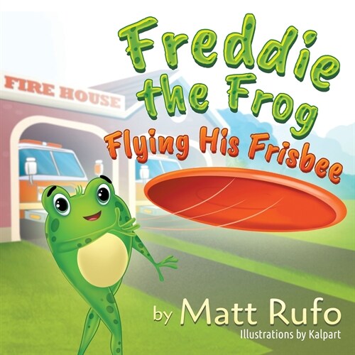Freddie the Frog Flying His Frisbee (Paperback)