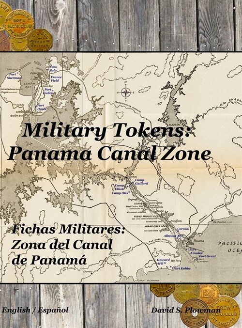 Military Tokens: Panama Canal Zone Fichas Militares: Zona del Canal de Panam? (Hardcover)