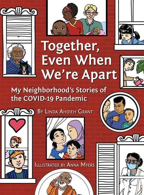 Together, Even When Were Apart: My Neighborhoods Stories of the COVID-19 Pandemic (Hardcover)
