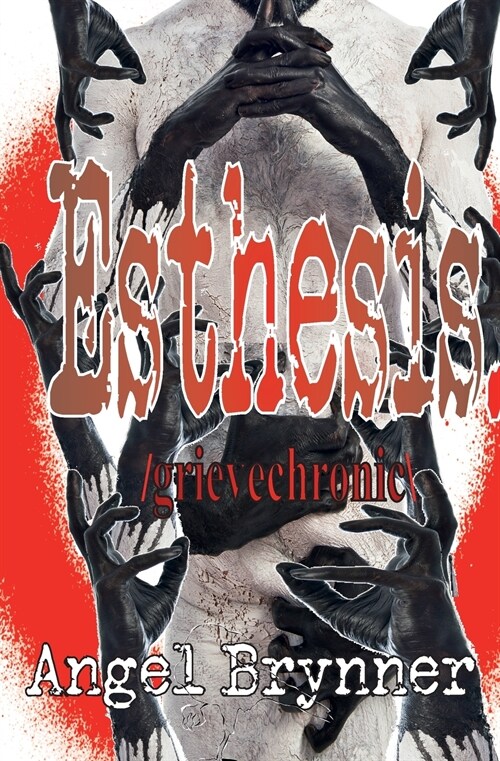 Esthesis: /grievechronic  (Paperback)