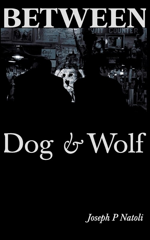 Between Dog & Wolf (Paperback)