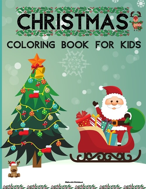 Christmas Coloring Book for Kids: Amazing Christmas Coloring Book for kids with 60 Unique Designs for your Children to Learn Coloring and Enjoy. - Thi (Paperback)