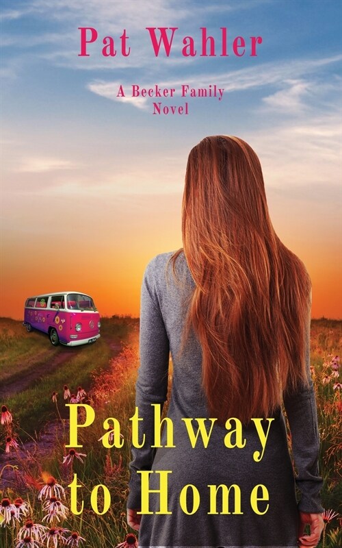 Pathway to Home: A Becker Family Novel (Paperback)