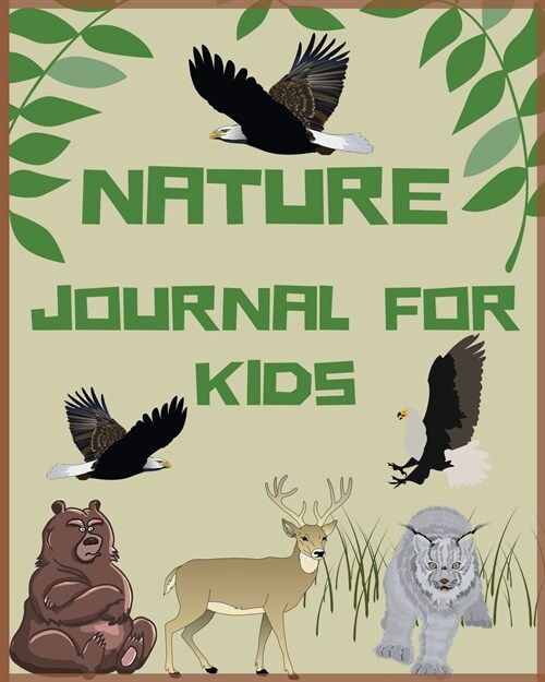 Nature Journal for Kids: - 8x10 Nature Log Book for Children with Space for Sketching, Samples and Observations - Perfect for Nature Explorer (Paperback)