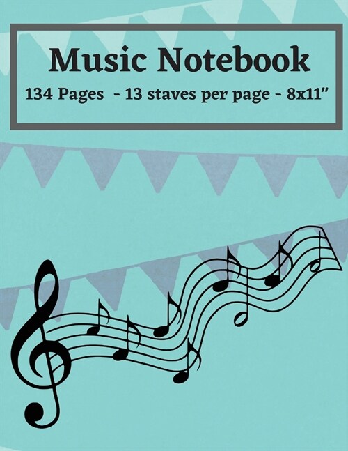 Music Notebook: Music Writing Notebook For Kids and Adults Blank Sheet Music Notebook Blank Manuscript Paper Staff Paper Notebook 8.5x (Paperback)