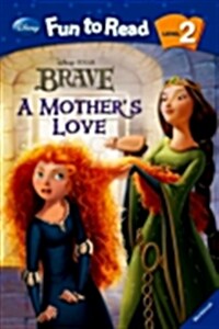 Disney Fun to Read 2-22 : A Mother's Love (메리다와 마법의 숲) (Paperback)