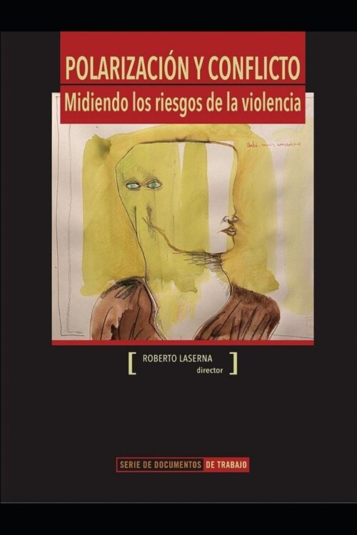 Polarizaci? y conflicto: Midiendo los riesgos de la violencia (Paperback)