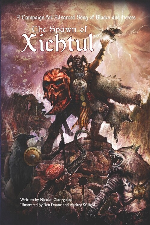 The Spawn of Xichtul: A Campaign Supplement for Advanced Song of Blades and Heroes (Paperback)