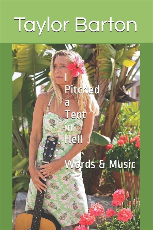 I Pitched a Tent in Hell: Words & Music (Paperback)