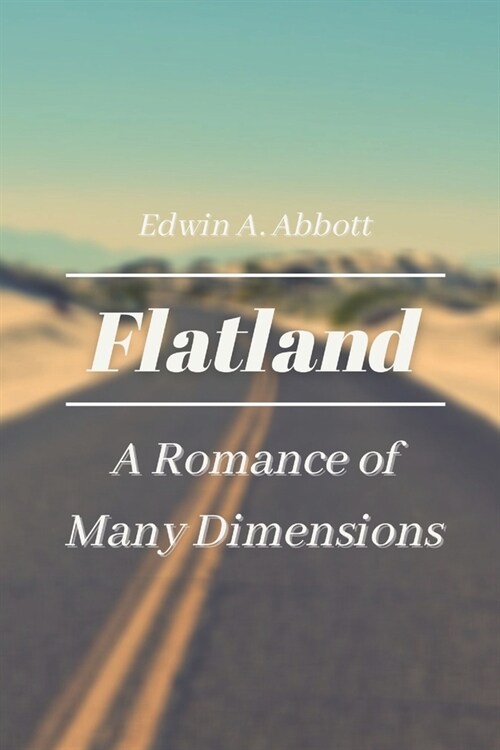 Flatland A Romance of Many Dimensions: With Original Classics and Annotated (Paperback)