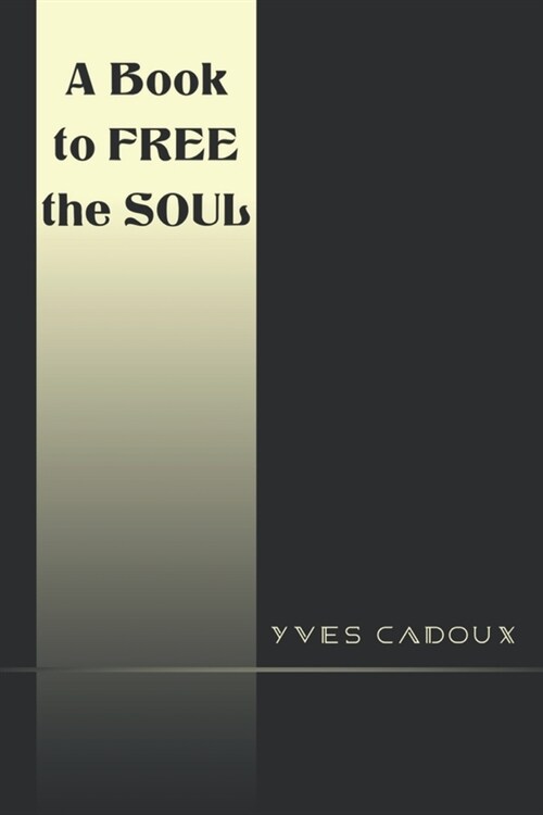 A Book to Free the Soul (Paperback)