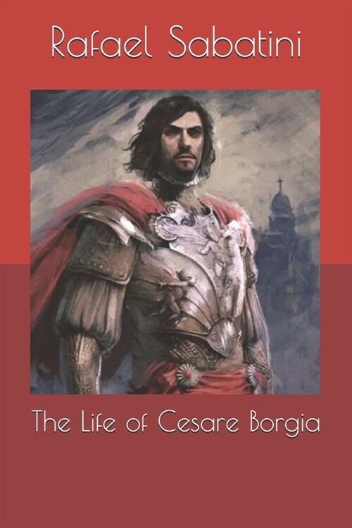 The Life of Cesare Borgia (Paperback)