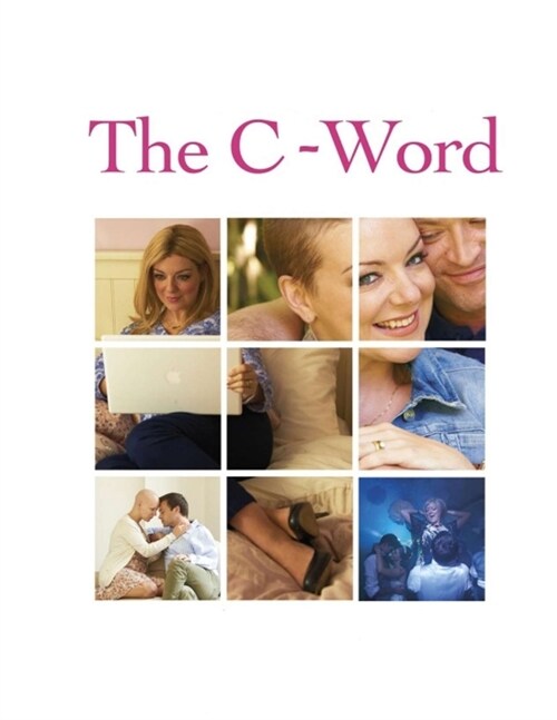 The C Word: Screenplay (Paperback)