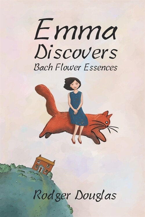 Emma Discovers Bach Flower Essences (Paperback)