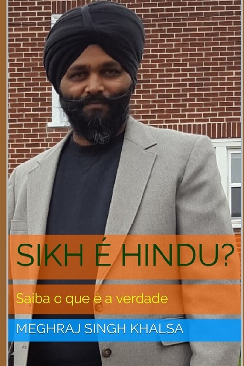 Sikh ?Hindu?: Saiba o que ?a verdade (Paperback)