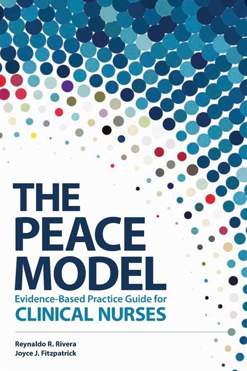 The PEACE Model Evidence-Based Practice Guide for Clinical Nurses (Paperback)