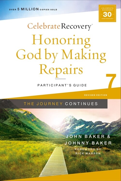 Honoring God by Making Repairs: The Journey Continues, Participants Guide 7: A Recovery Program Based on Eight Principles from the Beatitudes (Paperback)