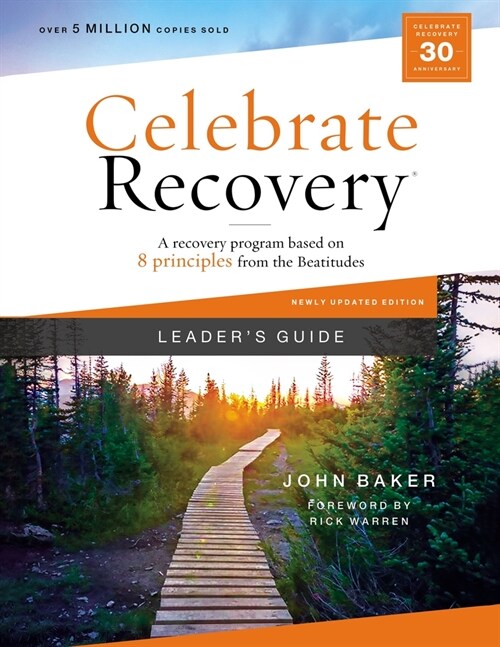 Celebrate Recovery Leaders Guide, Updated Edition: A Recovery Program Based on Eight Principles from the Beatitudes (Paperback)