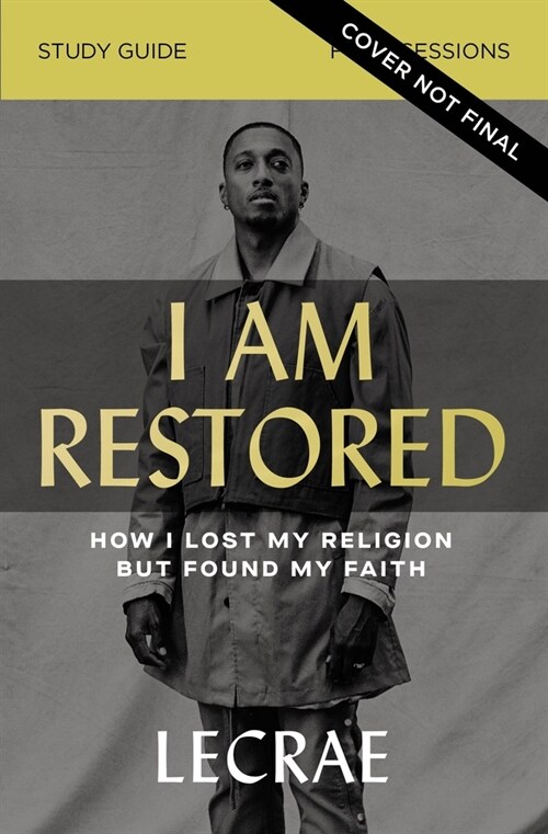 I Am Restored Bible Study Guide Plus Streaming Video: How I Lost My Religion But Found My Faith (Paperback)