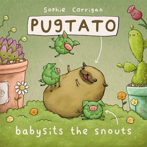 Pugtato Babysits the Snouts (Hardcover)