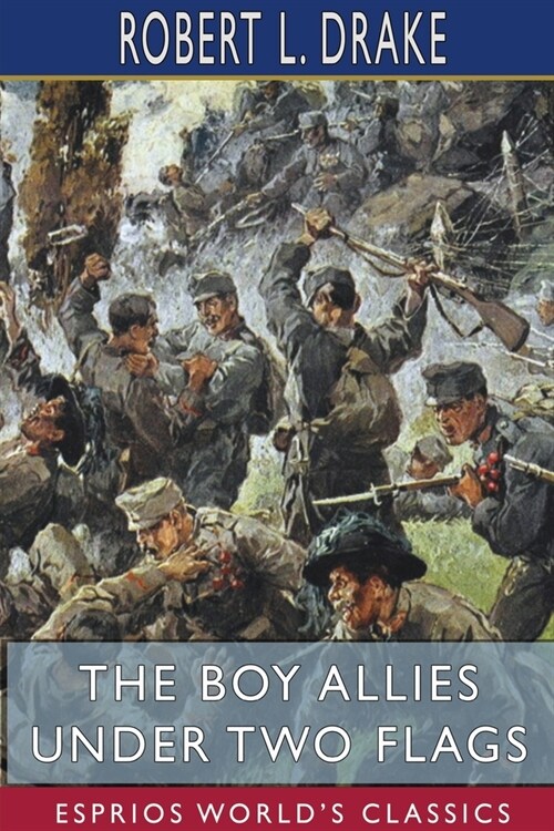 The Boy Allies Under Two Flags (Esprios Classics) (Paperback)