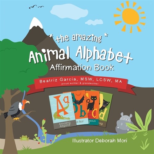 The Amazing Animal Alphabet Affirmation Book (Paperback)