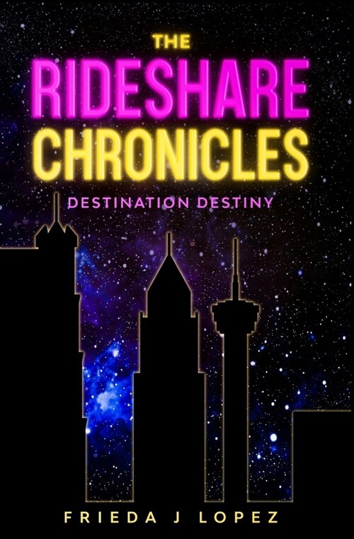 The Rideshare Chronicles: Destination Destiny (Paperback)