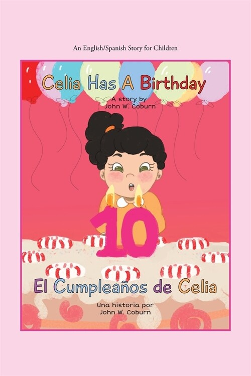 Celia Has a Birthday / Es El Cumplea?s De Celia: A English/Spanish Story for Children (Paperback)