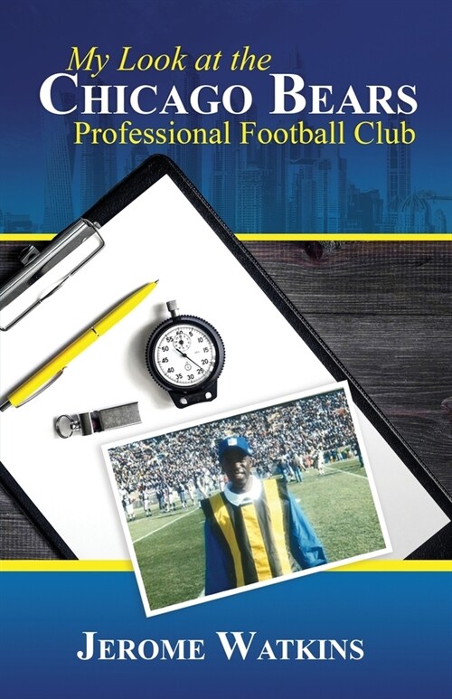 My Look at the Chicago Bears Professional Football Club (Paperback)