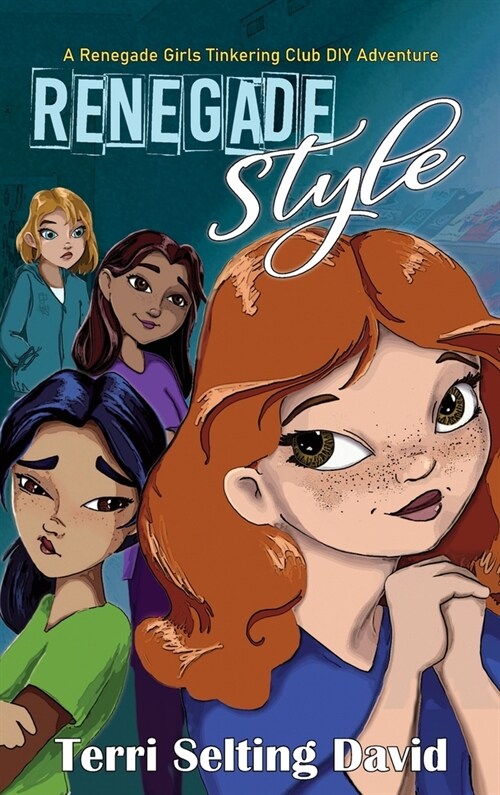 Renegade Style: Book Two of The Renegade Girls Tinkering Club (Hardcover)