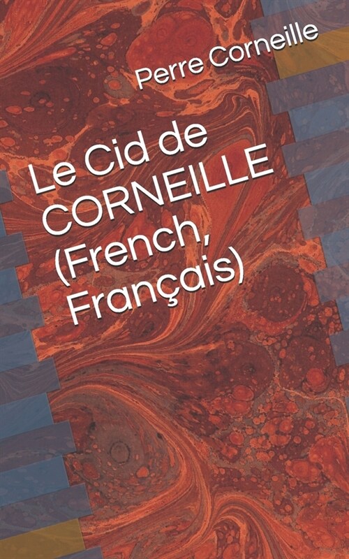 Le Cid de CORNEILLE (French, Fran?is) (Paperback)