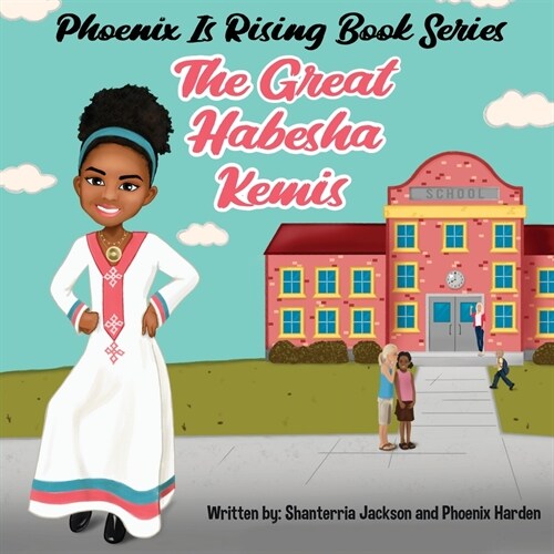 Phoenix is Rising: The Great Habesha Kemis (Paperback)