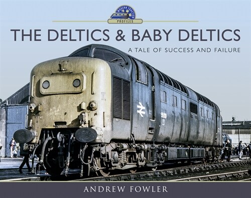 The Deltics and Baby Deltics : A Tale of Success and Failure (Hardcover)