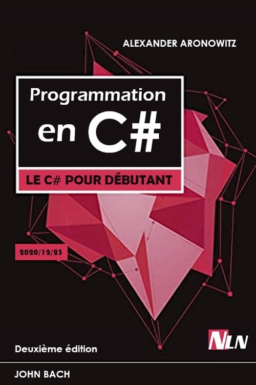 Programmation en C#: Le C# pour d?utant, Deuxi?e ?ition (Paperback)
